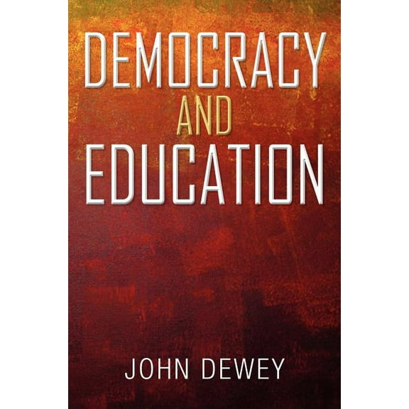 Democracy and Education: An Introduction to the Philosophy of Education (Paperback)