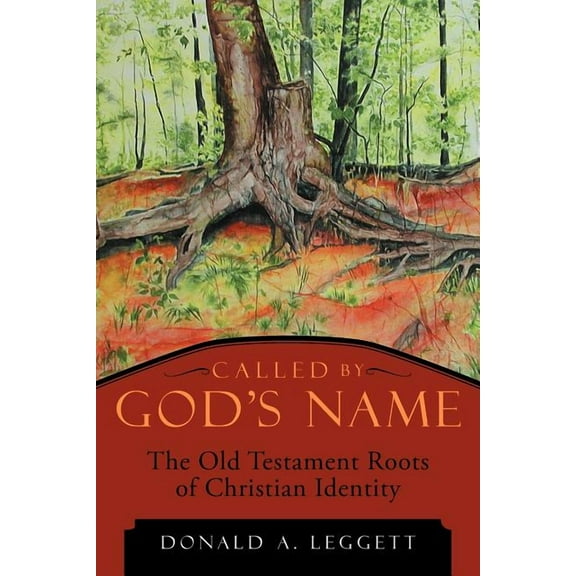 Called by God's Name: The Old Testament Roots of Christian Identity, (Paperback)