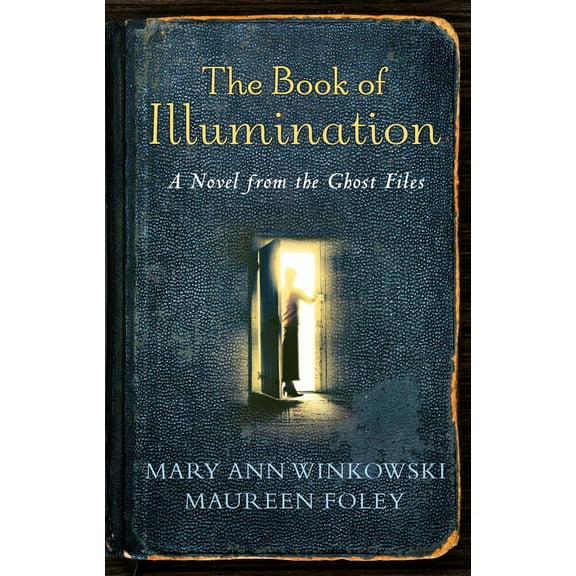 The Book of Illumination: A Novel from the Ghost Files, (Paperback)