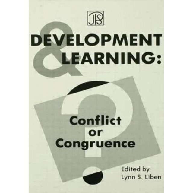 Development Learning: Conflict Or Congruence? (Jean Piaget Symposia Series)