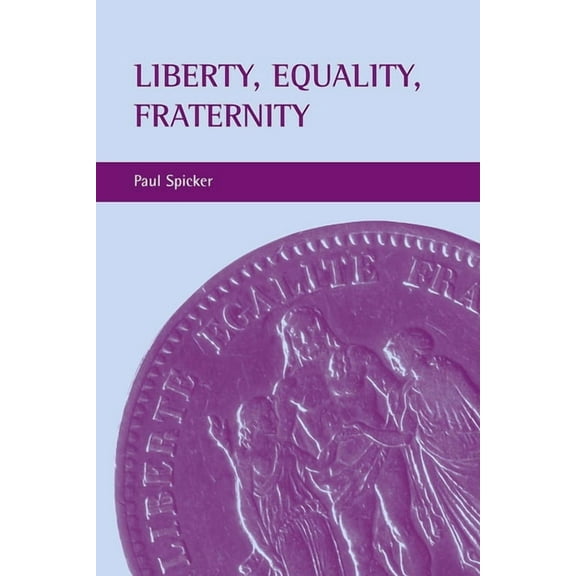 Liberty, Equality, Fraternity, (Hardcover)
