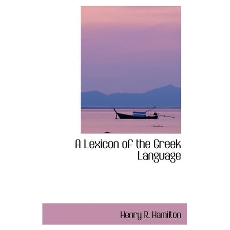 A Lexicon of the Greek Language (Hardcover)