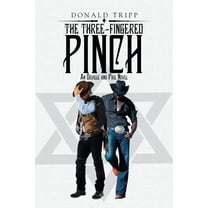 The Three-Fingered Pinch: An Orville and Pike Novel