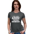 thumbnail image 1 of Womens It's An Anime Thing You Wouldn't Understand Deluxe Soft T-Shirt, 1 of 1