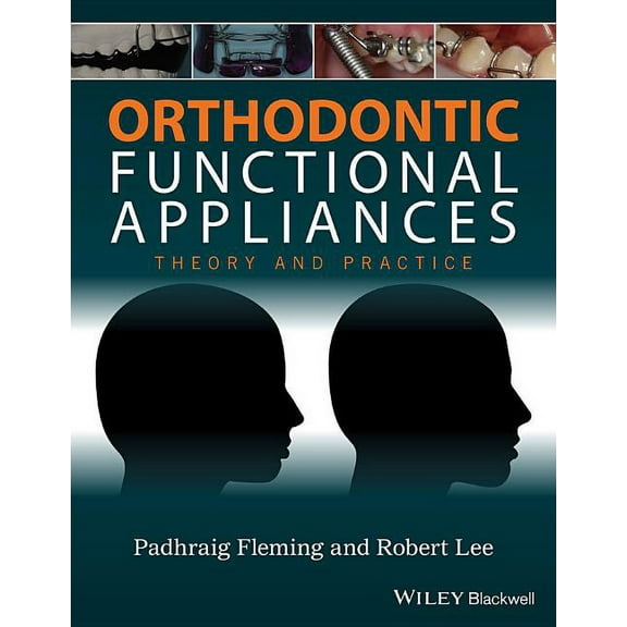 Orthodontic Functional Appliances, (Hardcover)