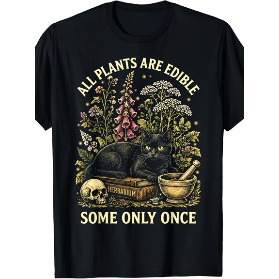 All Plants Are Consumable Some Only Once Black Cat Garden Retro Casual Crew Neck Printed T Shirt