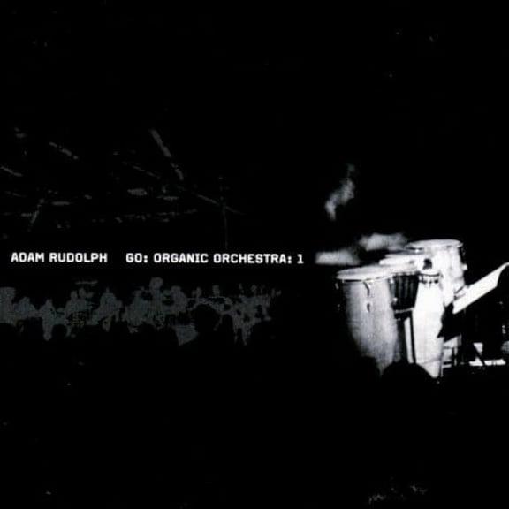 Adam Rudolph - Go: Organic Orchestra 1 - Jazz - CD
