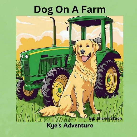 Dog On A Farm Kye's Adventure, (Paperback)