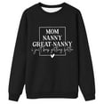 thumbnail image 4 of Tiweut Funny Sweatshirt Gift for Nanny Women's Mom Nanny Great Nanny Casual Long Sleeve Shirts Winter Pullover Tops,Black,L, 4 of 4