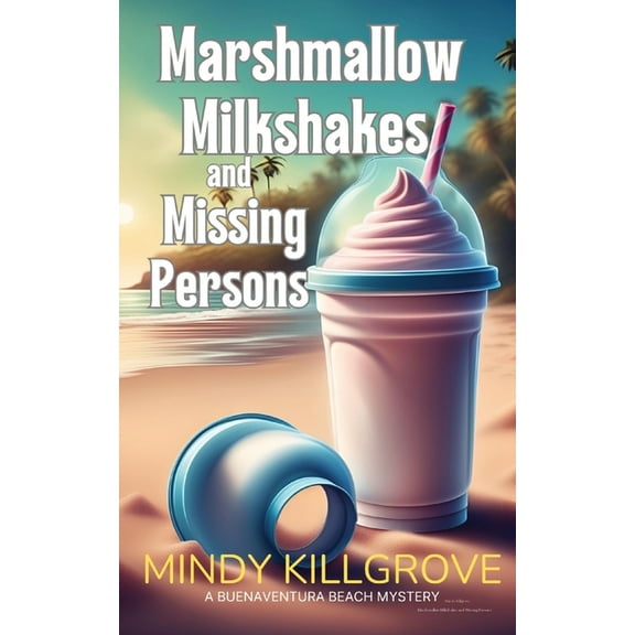 Marshmallow Milkshakes and Missing Persons, (Paperback)