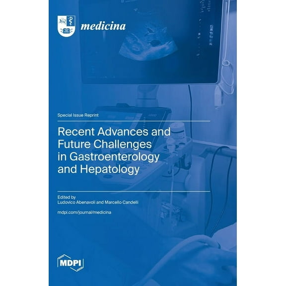 Recent Advances and Future Challenges in Gastroenterology and Hepatology, (Hardcover)