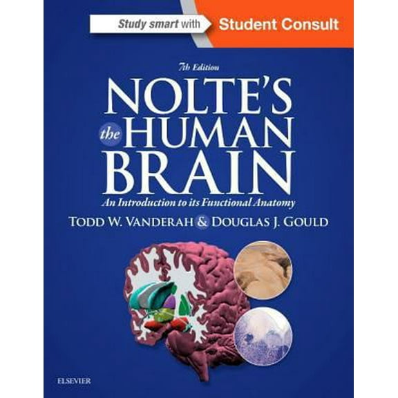 Pre-Owned Nolte's the Human Brain: An Introduction to Its Functional Anatomy (Paperback) 1455728594 9781455728596