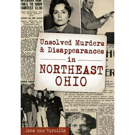 Unsolved Murders and Disappearances in Northeast (Best Backpacking In Ohio)