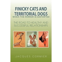 Finicky Cats and Territorial Dogs When the Mirror Is Distorted (Paperback)