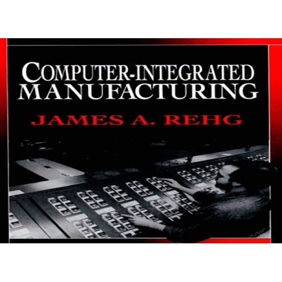 Pre-Owned Computer Integrated Manufacturing (Hardcover) 0134638867 9780134638867
