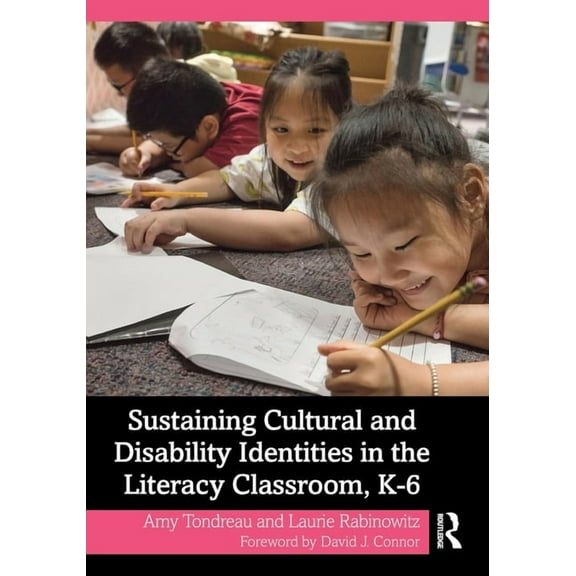 Sustaining Cultural and Disability Identities in the Literacy Classroom, K-6, (Paperback)