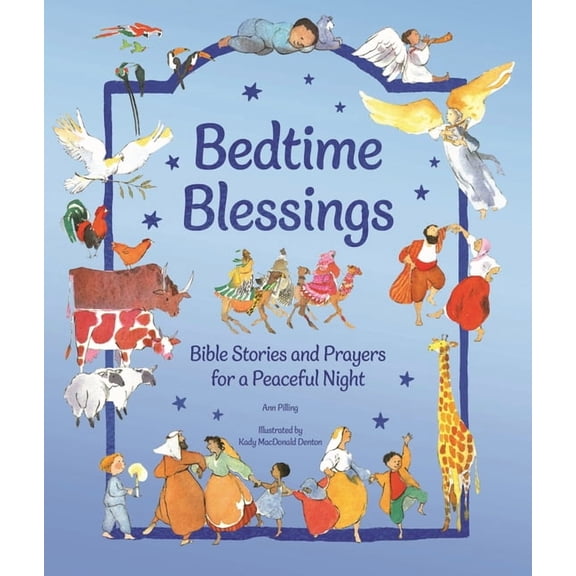 Bible Bedtime Blessings: Bible Stories and Prayers for a Peaceful Night, (Hardcover)