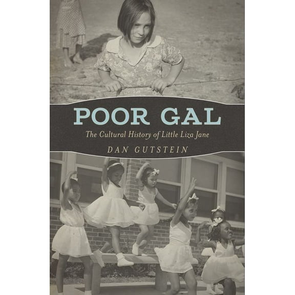 Music: Poor Gal: The Cultural History of Little Liza Jane (Hardcover)