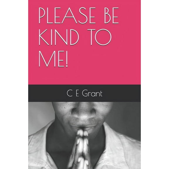 Please Be Kind to Me! (Paperback)