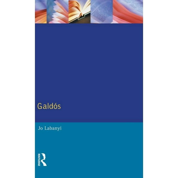 Modern Literatures in Perspective Galdos, (Hardcover)