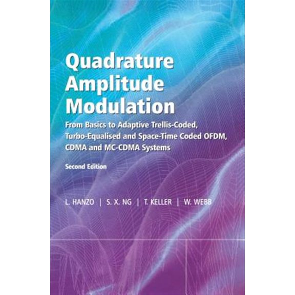 Pre-Owned IEEE Press Quadrature Amplitude Modulation: From Basics to Adaptive Trellis-Coded, Turbo-Equalised and Space-Time Coded Ofdm, Cdma , (Hardcover)