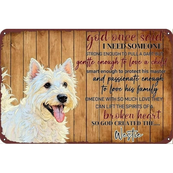 Vintage Metal Sign Aluminum Sign 8x12 inch Westie God Once Said Tin Sign Retro Wall Decor for Home, Cafe, and Garden for Home Decor