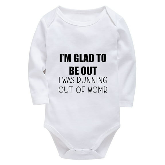 I'm Glad To Be Out I Was Running Out Of Womb Coming Home Outfit Boy Long Sleeve Baby Boy Bodysuit Long Sleeve White Babyboyc