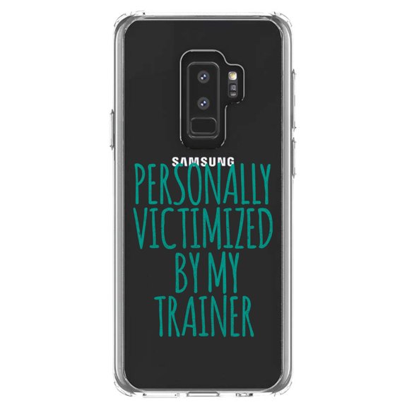 DistinctInk Clear Shockproof Hybrid Case for Samsung Galaxy S9  PLUS (6.2" Screen) - TPU Bumper Acrylic Back Tempered Glass Screen Protector - Personally Victimized by My Trainer