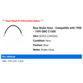 thumbnail image 2 of Rear Brake Hose - Compatible with 1988 - 1999 GMC C1500 1989 1990 1991 1992 1993 1994 1995 1996 1997 1998, 2 of 2