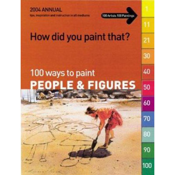 Pre-Owned How Did You Paint That?: 100 Ways to Paint People and Figures : Tips, Inspiration and Instruction in All Mediums (Paperback) 1929834403 9781929834402