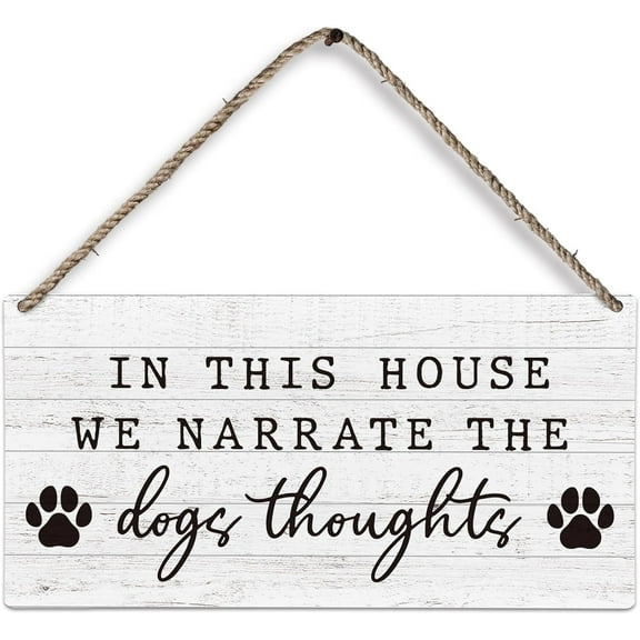 In this House We Narrate the Dogs Thoughts, Dog Wood Plaque Sign, Dog Signs for Home Decor, Dog Decorations for the Home, Dog Decor for Dog Room, Dog Wall Hanging Decor 10"x5"