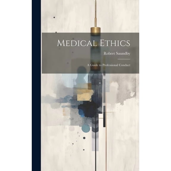 Medical Ethics: A Guide to Professional Conduct (Hardcover)