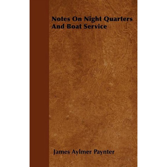 Notes On Night Quarters And Boat Service (Paperback)