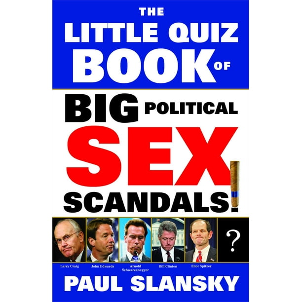The Little Quiz Book Of Big Political Sex Scandals