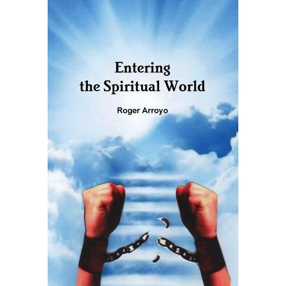 Entering the Spiritual World, (Paperback)