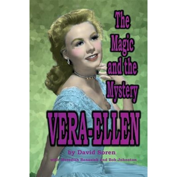 Pre-Owned Vera-Ellen: The Magic and the Mystery (Paperback) 1887664815 9781887664813