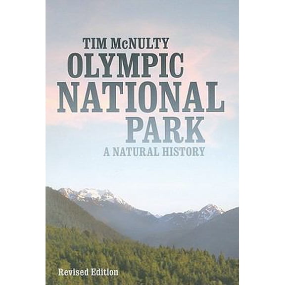 Pre-Owned Olympic National Park: A Natural History, Revised Edition (Paperback) 0295988878 9780295988870