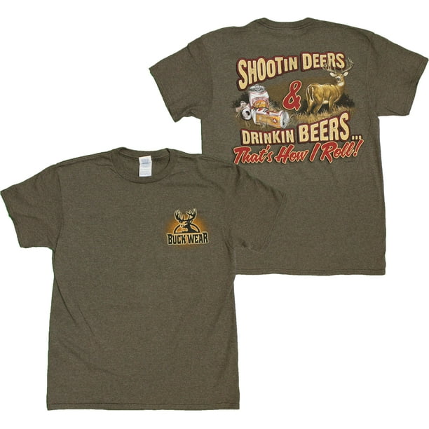 Buck Wear Men S Buckwear Shootin Deer And Drinkin Beer How I Roll T Shirt Walmart Com Walmart Com