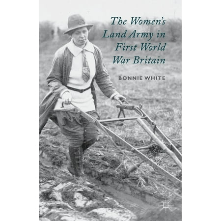 The Women's Land Army in First World War Britain - (Best Land Army In The World)