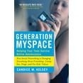 thumbnail image 1 of Pre-Owned Generation MySpace: Helping Your Teen Survive Online Adolescence (Paperback) 1600940110 9781600940118, 1 of 1