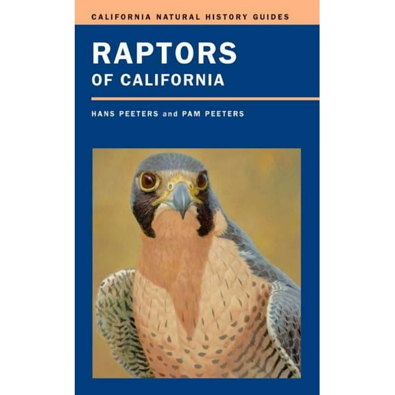 California Natural History Guides Raptors of California: Volume 82, Book 82, (Paperback)
