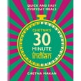 thumbnail image 2 of Chetna's 30 Minute Indian: Quick and Easy Everyday Meals, (Hardcover), 2 of 2