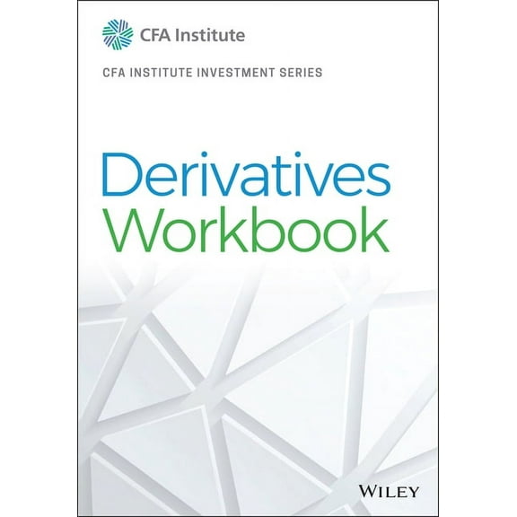 Cfa Institute Investment: Derivatives Workbook (Paperback)