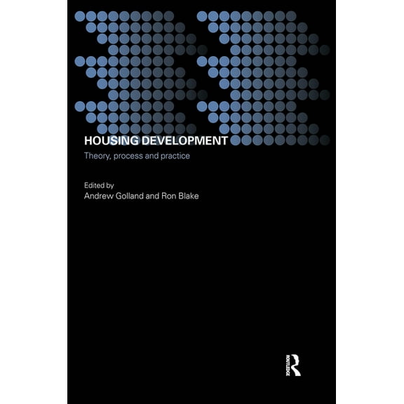 Housing, Planning and Design Housing Development: Theory, Process and Practice, (Paperback)