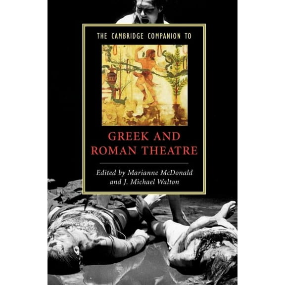 Cambridge Companions to Literature The Cambridge Companion to Greek and Roman Theatre, (Paperback)