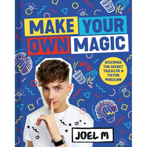 Make Your Own Magic: Secrets, Stories and Tricks from My World, (Hardcover)