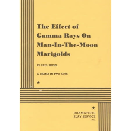 Effect of Gamma Rays on Man-In-The-Moon Marigolds (Gamma Ray Best Of)