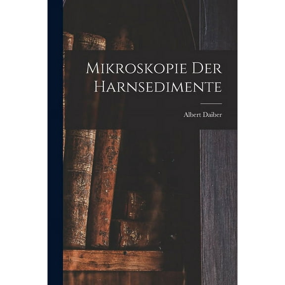 Mikroskopie Der Harnsedimente (Paperback)
