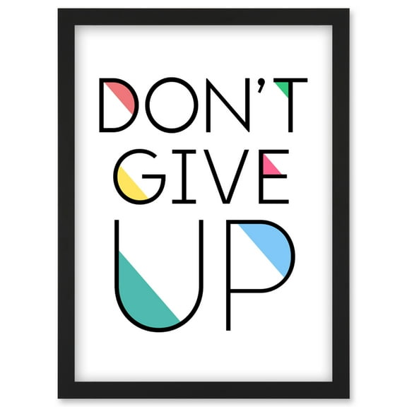 Don't Give Up Inspirational Positive Motivational Gym Workout Living Room Aesthetic Artwork Framed Wall Art Print A4