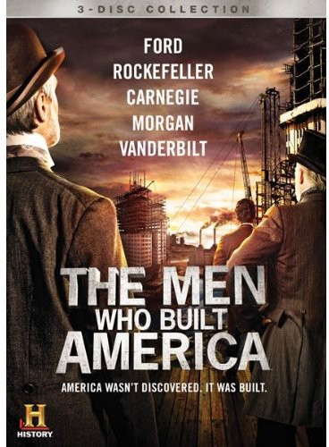 Men Who Built America Trilogy The Men Who